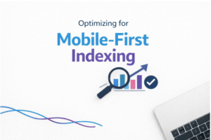 How can I optimize my website for mobile-first indexing?